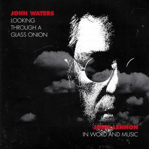JOHN WATERS Looking Through A Glass Onion CD Stage John Lennon - Picture 1 of 2