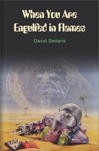 When You Are Engulfed In Flames: Adventurer in Archaeology by David Sedaris (Eng - Picture 1 of 1