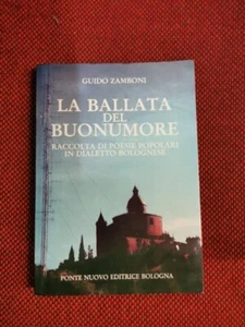La ballata del buonumore G. Zamboni poesie dialetto bolognese Bo Ponte L5 ° - Imagen 1 de 4