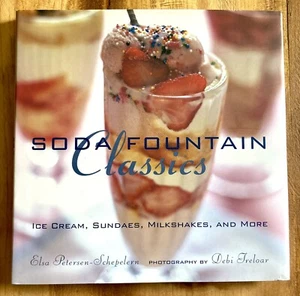 SODA FOUNTAIN CLASSICS: ICE CREAM, SUNDAES, MILKSHAKES & MORE 2003 BOOK RECIPES - Imagen 1 de 5