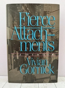 Fierce Attachments: A Memoir, Gornick, Feminist Memoir Urban Life 1987 HC - Picture 1 of 1