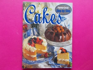 Cakes Cooking Cookbook by Family Circle - Step-By-Step Cooking - Like New - Picture 1 of 5