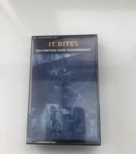 It Bites - Thankyou And Goodnight - Cassette Tape - Picture 1 of 5