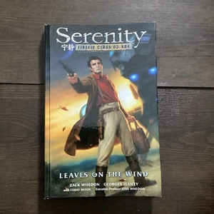 Serenity Leaves On The Wind Hardcover Firefly Class 03-K64 Dark Horse 2014 - Picture 1 of 4