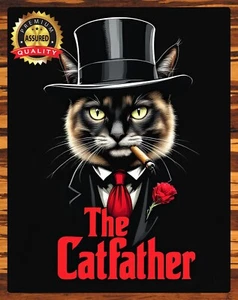 The Catfather - Parody of The Godfather - Metal Sign 11 x 14 - Picture 1 of 4