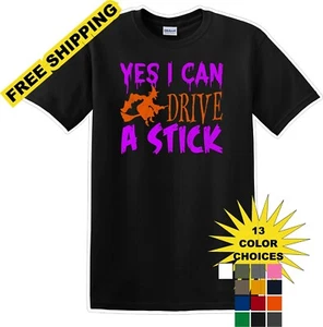 YES I CAN DRIVE A STICK - Halloween - Novelty T-shirt - Picture 1 of 16