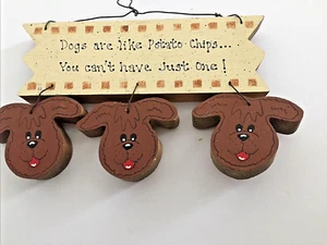 DOGS ARE LIKE POTATO CHIPS Wall Hanging NOVELTY PLAQUE Dog humor 7x5.5" - Picture 1 of 5