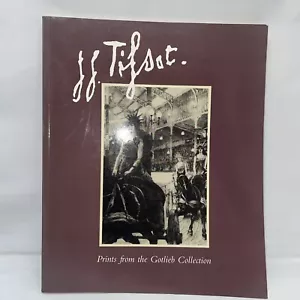 J.J. TISSOT: PRINTS FROM THE GOTLIEB COLLECTION Willard Misfeldt Trade Paperback - Picture 1 of 6