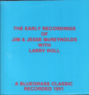 Jim & Jesse McReynolds With Larry Roll Early Recordings of Jim & Jesse - Image 1 of 3