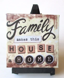 U1 Family makes this house a home CANVAS EASEL PLAQUE Art ganz - Picture 1 of 12