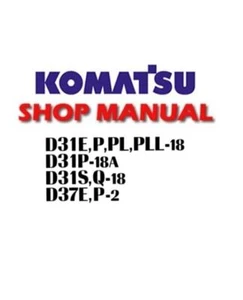 Repair Manual for Komatsu D31E-18 to D37P-2 Dozer Bulldozer. - Picture 1 of 1