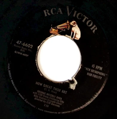 GEORGE BEVERLY SHEA HOW GREAT THOU ART/AMERICA THE BEAUTIFUL VINYL 45 81-167 - Image 1 of 3