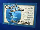 CHUBBY'S SURF SHOP - Full Color Metal Tin Novelty Sign ~ Garage Man Cave Bar Pub