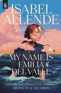 Isabel Allende My Name Is Emilia del Valle (Paperback) - Picture 1 of 1