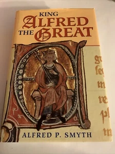 King Alfred the Great: By Alfred P. Smyth, 1995 Hardcover Ed. 744p, 1st Edition - Picture 1 of 12