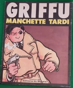 GRIFFU MANCHETTE et TARDI - SECONDE EDITION 1978 - éditions du square - Foto 1 di 8