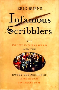 Berüchtigte Scribblers Gründerväter amerikanischer Journalismus Eric Burns 2006 HCDJ - Bild 1 von 1