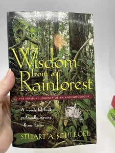 Wisdom from a Rainforest: The Spiritual Journey of an Anthropologist - Picture 1 of 5