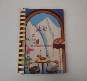 VTG 1981 Table d' Vail Cookbook Ken & Beverly Stilwell Vail CO - Picture 1 of 10
