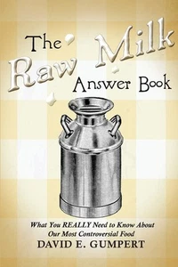 The Raw Milk Answer Book: What You REALLY Need to Know About Our Most Contro... - Picture 1 of 1