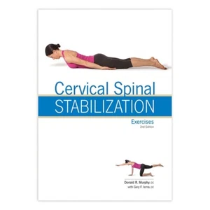 Cervical Spinal Stabilization Exercises 2nd Ed (Paperback) Donald R Murphy - Picture 1 of 1