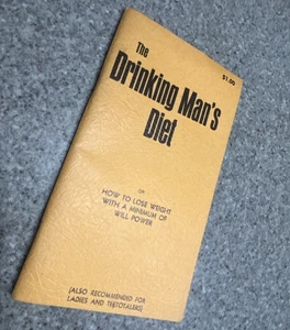 The Drinking Man's Diet or How To Lose Weight With A Minimum Of Will Power 1965 - Imagen 1 de 9