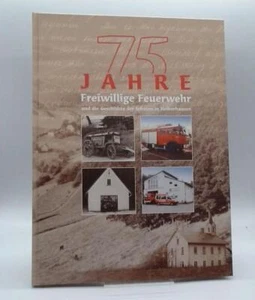 75 Jahre Freiwillige Feuerwehr und die Geschichte der Schulen in Helbershausen - Picture 1 of 1