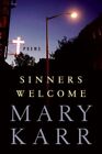 Sinners Welcome  Poems Hardcover By Karr Mary Brand New Free Shipping In
