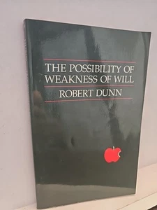 The Possibility of Weakness of Will by Robert Dunn (Paperback) 1987 - Imagen 1 de 5