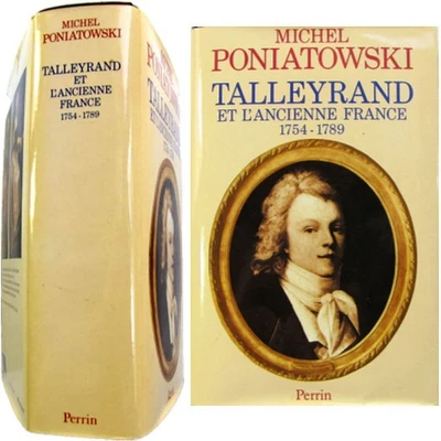 Talleyrand et l'ancienne France 1754-1789 Michel Poniatowski 1988 Perrin - Photo 1/4