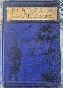 The Life and Adventures of Robinson Crusoe by Daniel De Foe 1883 Edition HC - - Picture 1 of 7