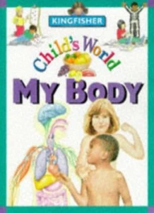 Child's World: My Body By Florence Wessels - Picture 1 of 1