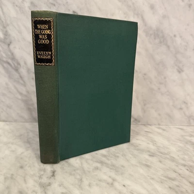 When the Going Was Good by Evelyn Waugh 1948 Vintage Hardcover Travel Writing - Image 1 of 4