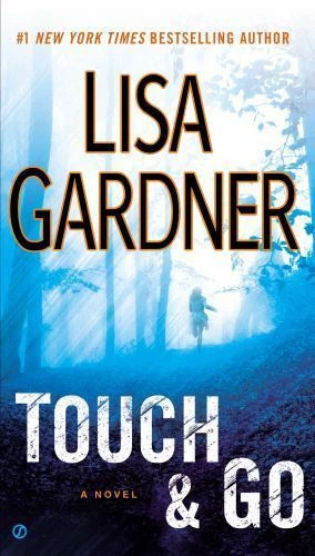 Touch and Go by Lisa Gardner (2013, Mass Market)