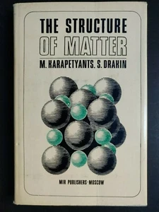 THE STRUCTURE OF MATTER Karapetyants Drakin I ed. Mir Verlag Moskau 1974 - Bild 1 von 2