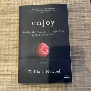 Enjoy : Finding the Freedom to Delight Daily in God's Good Gifts by Trillia... - Bild 1 von 2