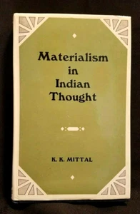 "Materialism in Indian Thought" K. K. Mittal - HBDJ. Pub. '74 Munshiram - Picture 1 of 9