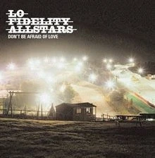 Don T Be Afraid of Love von Lo Fidelity All Stars | CD | Zustand sehr gut - Bild 1 von 2
