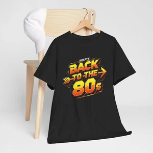 Back To The 80s - Costume Fancy Dress Party Idea Halloween Unisex T-shirt - Picture 1 of 13