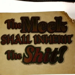 Vintage Iron On T-Shirt Transfer: THE MEEK SHALL INHERIT THE SH!T Funny Glitter - Picture 1 of 3