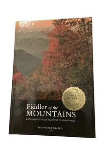 Fiddler of the Mountains Attuned to the Life and Times of Johnny Mull By Wike - Picture 1 of 6
