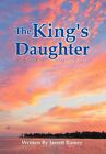 The King's Daughter.by Ramey  New 9781477139790 Fast Free Shipping<|