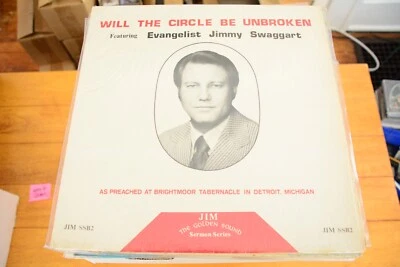 JIMMY SWAGGART "WILL THE CIRCLE BE UNBROKEN" LP 12" VINYL RECORD SERMON SERIES - Image 1 of 4