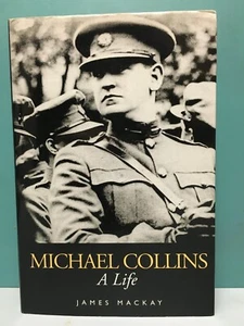 Michael Collins: A Life by James Mackay 1st/1st HC/DJ 1996 Ireland Patriot - Bild 1 von 24