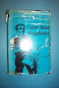 1954 CATTLE BOAT MYGGHAVET by Andrew Swanson - HARDCOVER WITH DUST JACKET - Foto 1 di 5