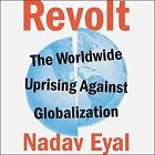 Revolt : The Worldwide Uprising Against Globalization, CD/Spoken Word by Grif...