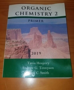 Organic Chemistry 2 Primer 2019 Houjeiry, Tennyson, Smith BRAND NEW! FREE SHIP - Picture 1 of 2