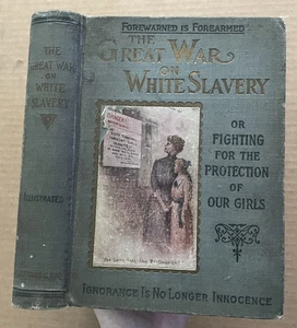 Vintage 1911 GREAT WAR ON WHITE SLAVERY Fighting Protection Our Girls Book ROE - Bild 1 von 10