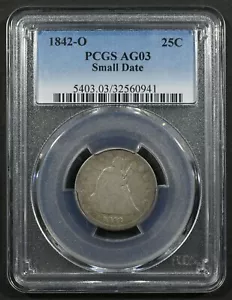 1842-O Seated Liberty Quarter 25C Sm Date PCGS AG03 Small Date - Bild 1 von 4