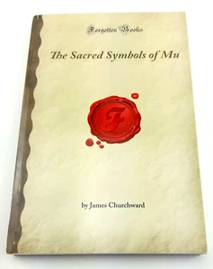 The Sacred Symbols of Mu by James Churchward - Forgotten Books (2007, Paperback) - Bild 1 von 10